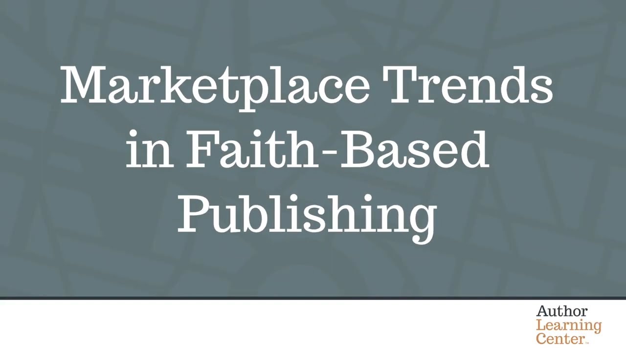 Marketplace Trends in Faith Based Publishing