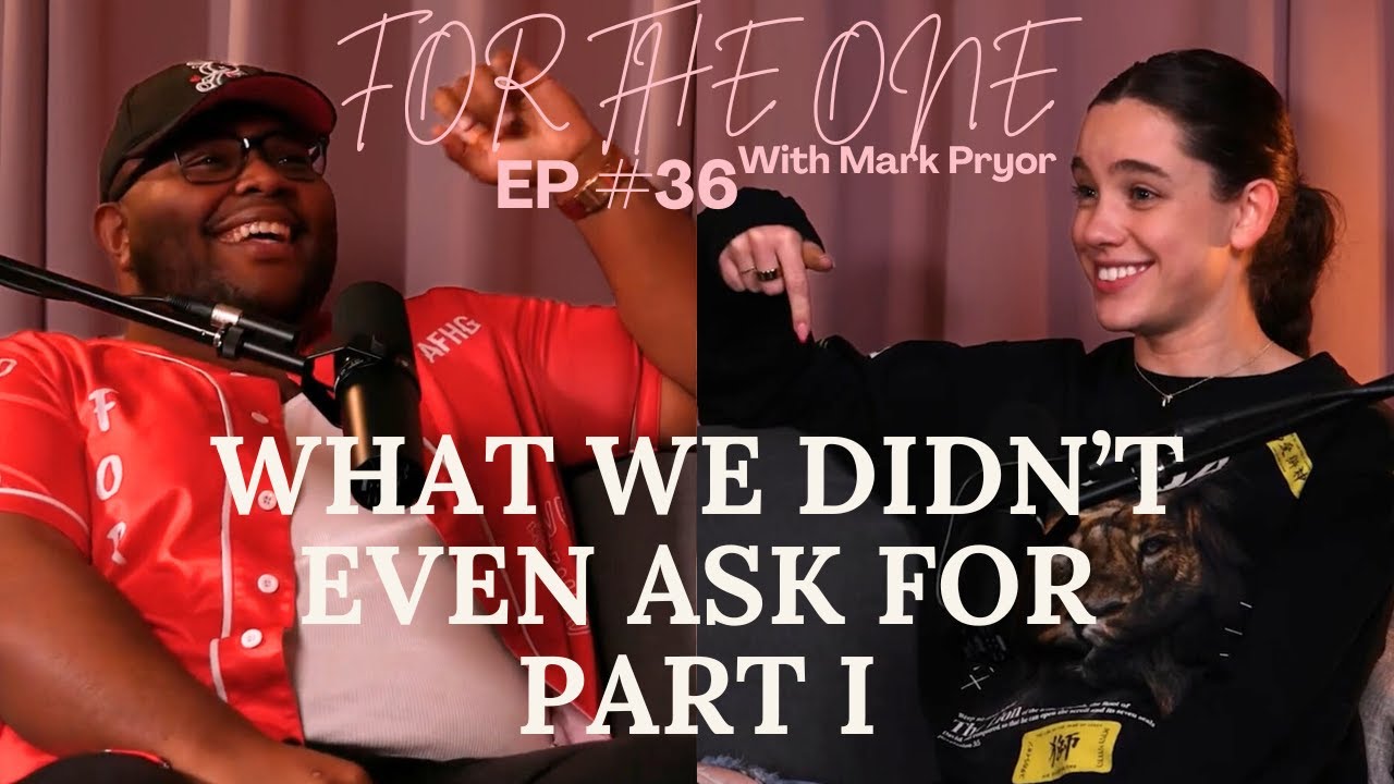 What We Didn't Even Ask For Part I | With Mark Pryor