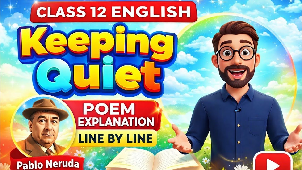Keeping Quiet Class 12 English । Poem Explanation Line by line #KeepingQuiet #KeepingQuietClass12 