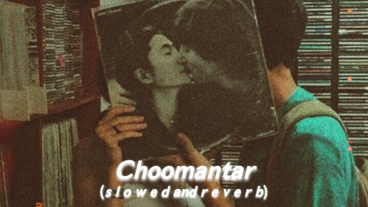 Choomantar (s l o w e d  and  r e v e r b)