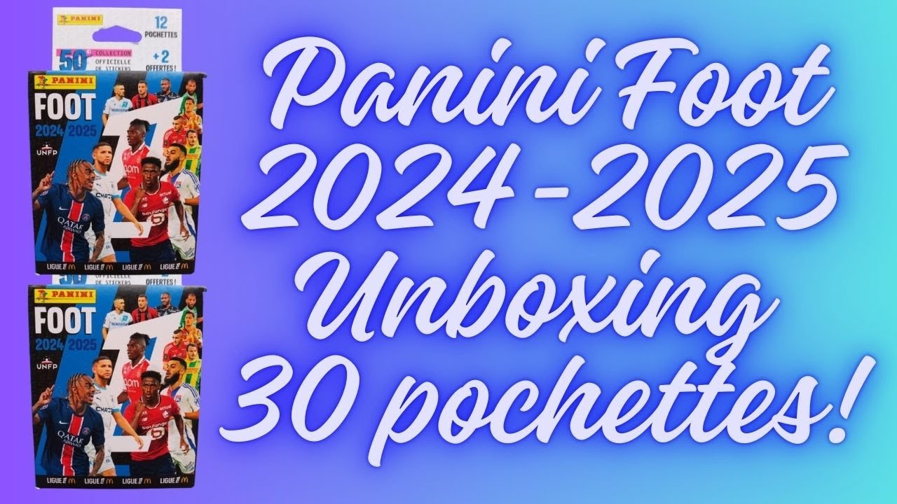 Unboxing Stickers Panini Foot 2024 - 2025 Ligue 1 Ouverture 30 pochettes /Mbappé Deschamps Rocheteau