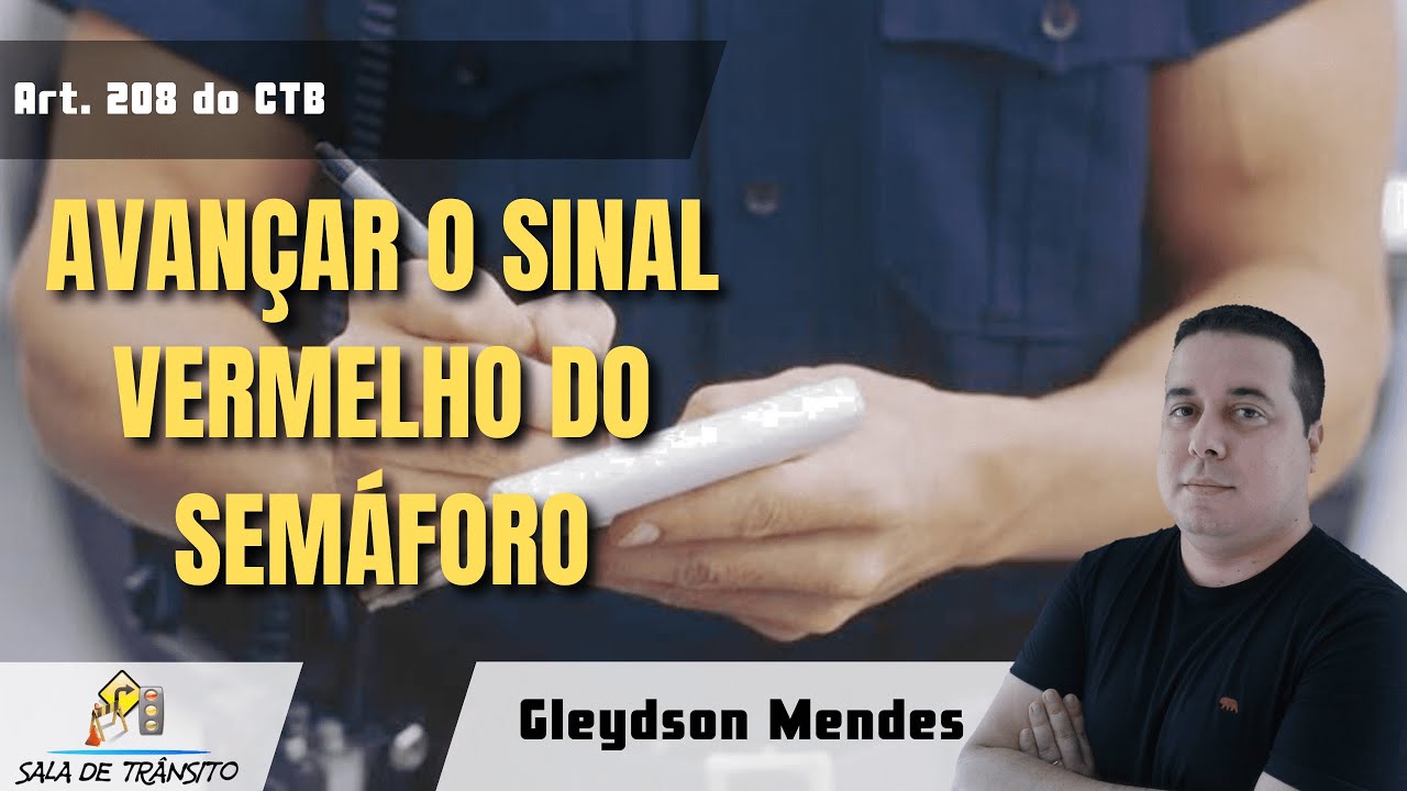 MBFT | Avançar o sinal vermelho do semáforo (art. 208 do CTB)