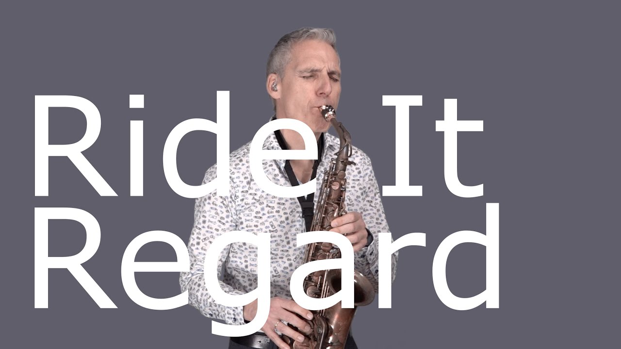 RIDE IT - REGARD - SAXOPHONE COVER
