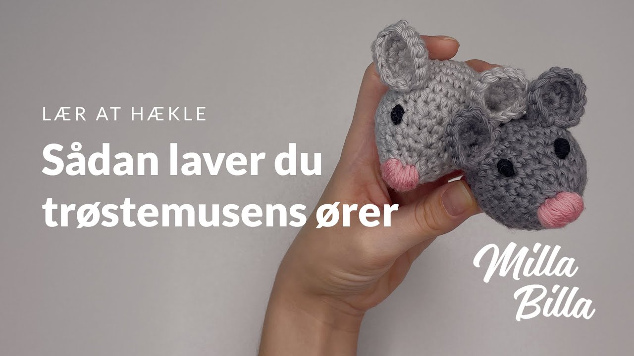 Trøstemusens ører | Milla Billas hækleskole