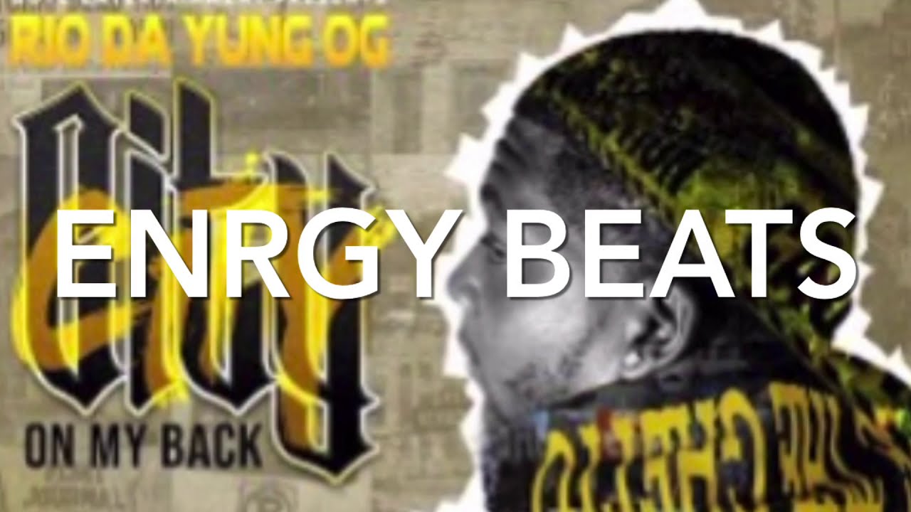 RIO DA YUNG OG x CITY ON MY BACK 