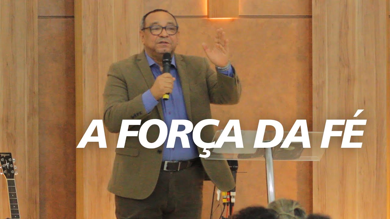 A FORÇA DA FÉ   - Domingo da Familia 07.03.2021