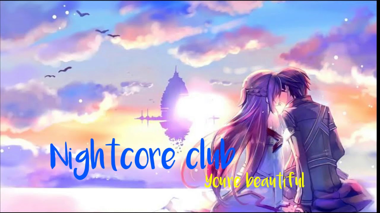Nightcore -You're beautiful
