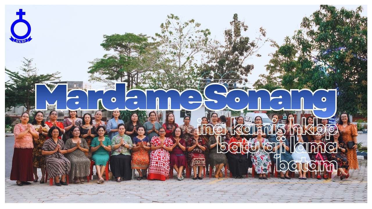 MARDAME SONANG - KOOR INA KAMIS HKBP BATUAJI LAMA BATAM