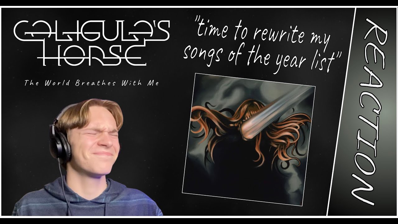Caligulas Horse: The World Breathes With Me - REACTION