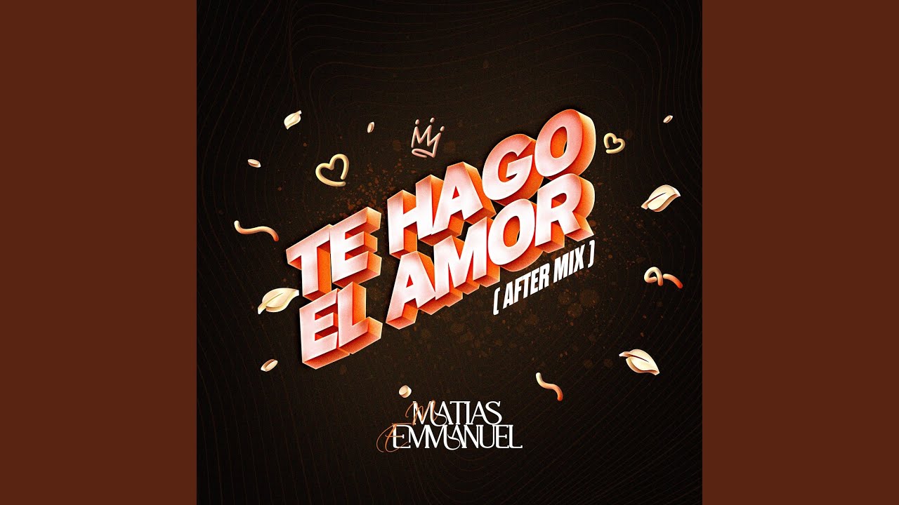 Te Hago El AMOR (Radio Edit)