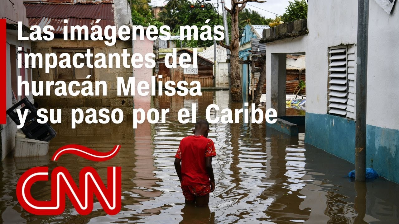Las imágenes más impactantes del huracán Melissa y su paso por Cuba, Jamaica y República Dominicana