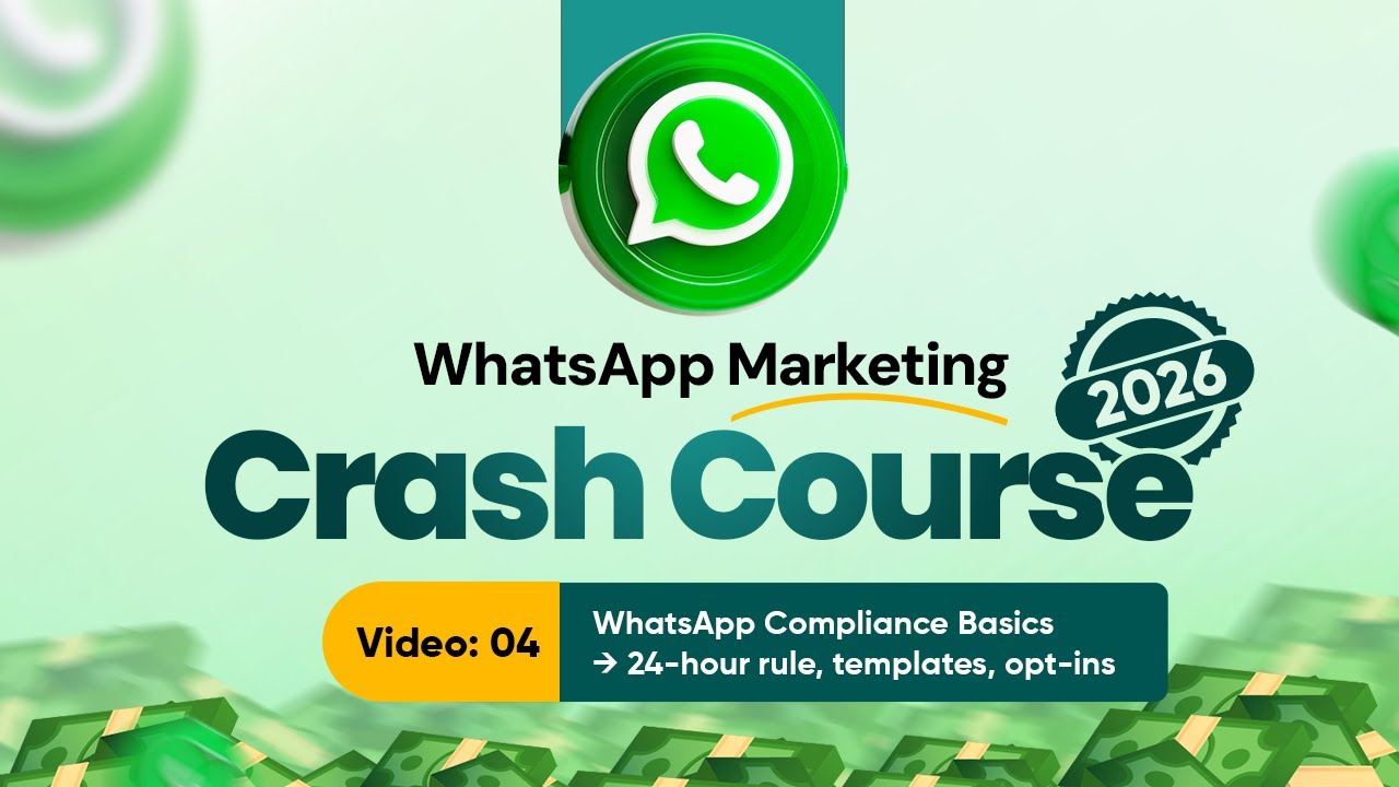 WhatsApp Compliance Basics → 24-hour rule, templates, opt-ins