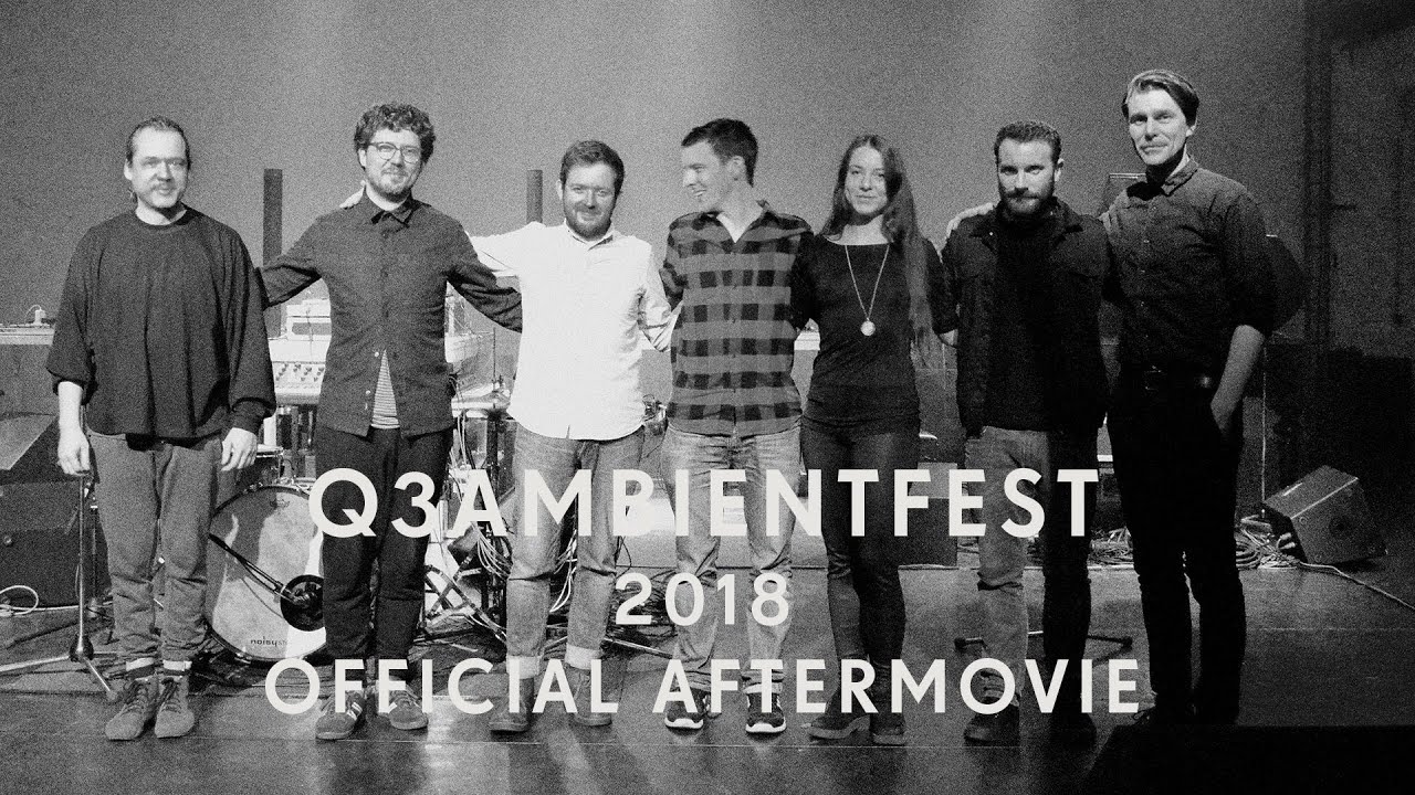 Q3Ambientfest 2018 (Official Aftermovie)