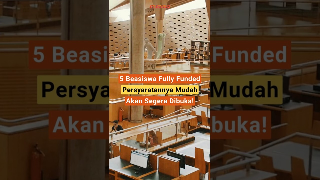 5 BEASISWA FULLY FUNDED YANG PERSYARATANNYA MUDAH!  #infobeasiswa #beasiswaluarnegeri #beasiswa