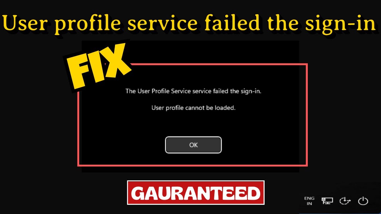 User profile service failed the sign in. User profile cannot be loaded Fix