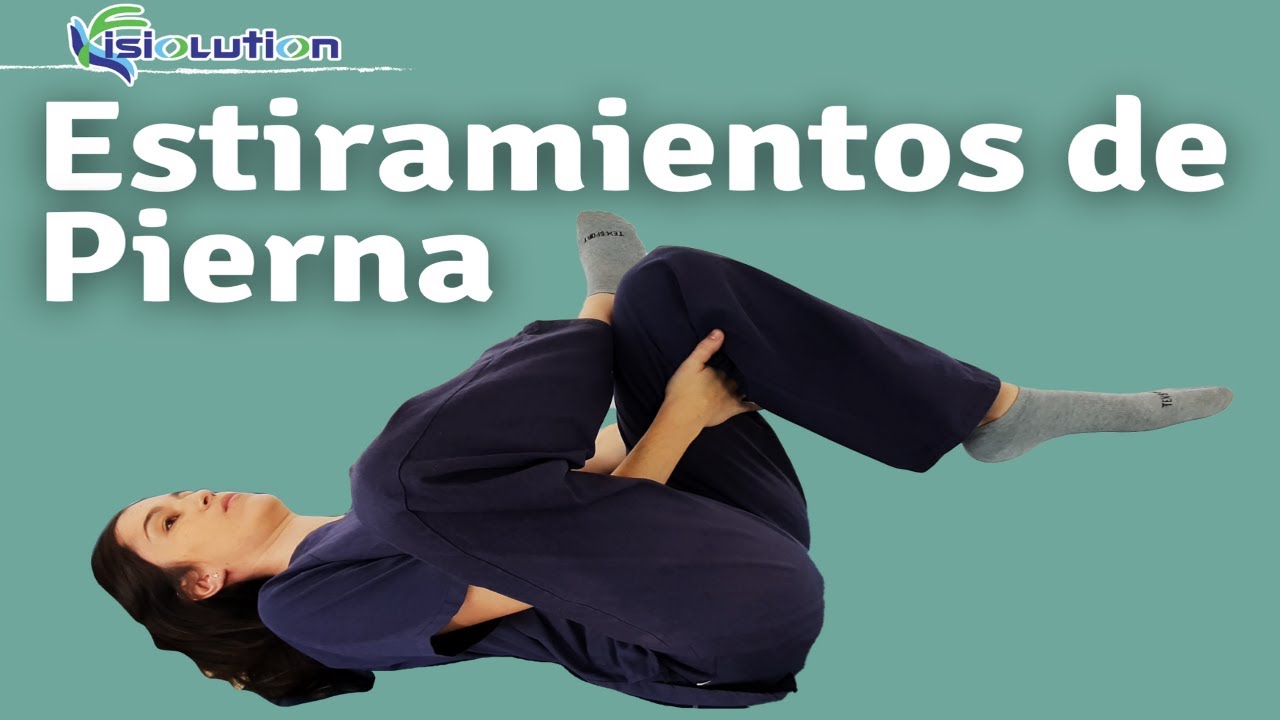 ESTIRAMIENTOS de PIERNAS - MIEMBRO INFERIOR | Fisiolution
