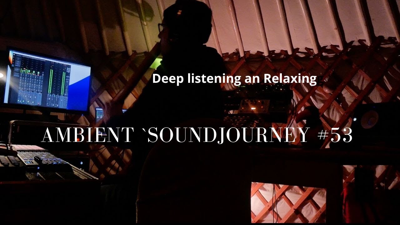 Ambient sound journey #52
