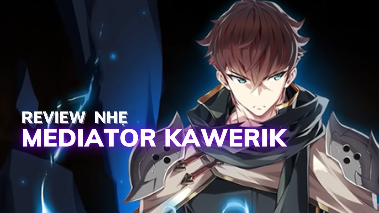 Review nhẹ Mediator Kawerik - Epic Seven