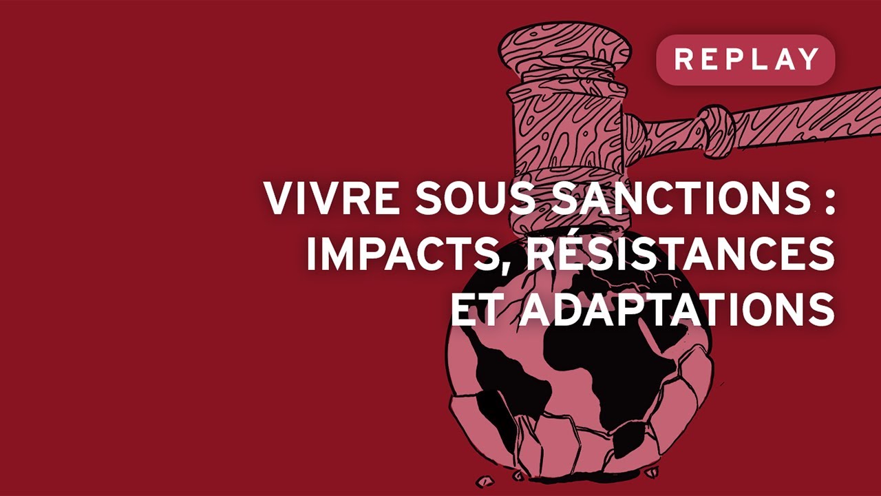 Vivre sous sanctions : impacts, résistances et adaptations