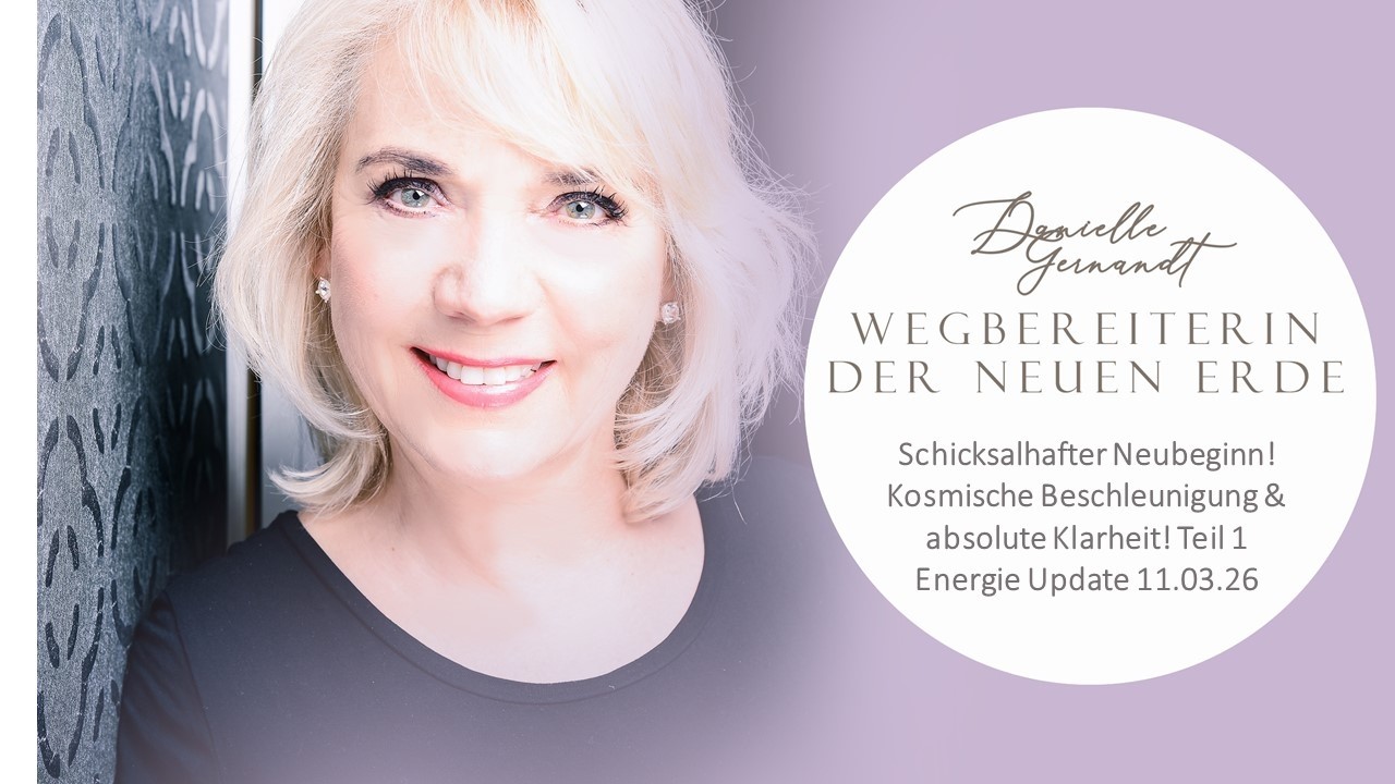 Schicksalhafter Neubeginn ! Kosmische Beschleunigung & absolute Klarheit! Energie Update Teil 1