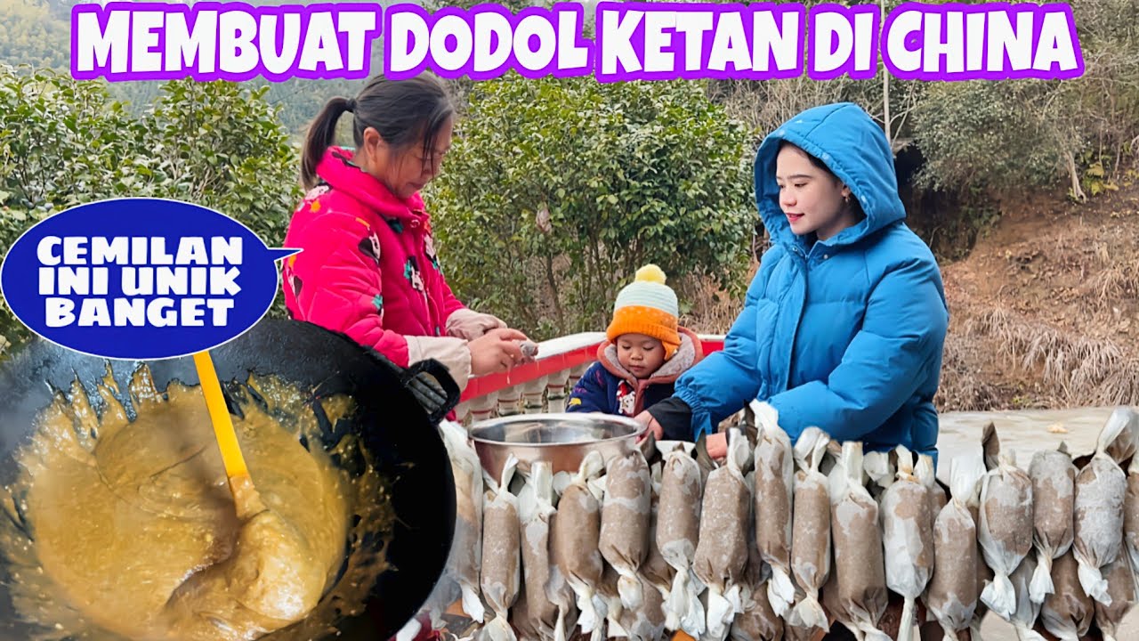 PERTAMA KALI MEMBUAT DODOL KETAN DI CHINA ,KELUARGAKU SEMUA SUKA DAN BAHAGIA
