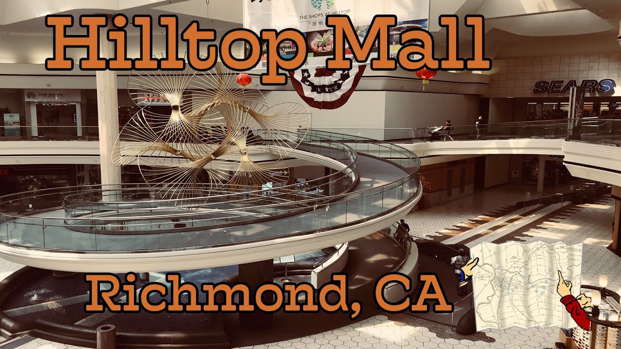 Hilltop Mall - Richmond, CA