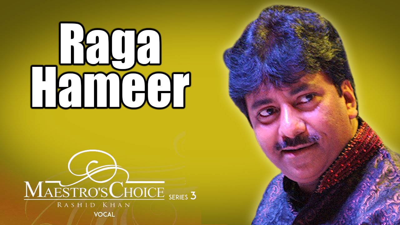 Raga Hameer  | Rashid Khan (Album: Maestro's Choice Series Three ) | Music Today