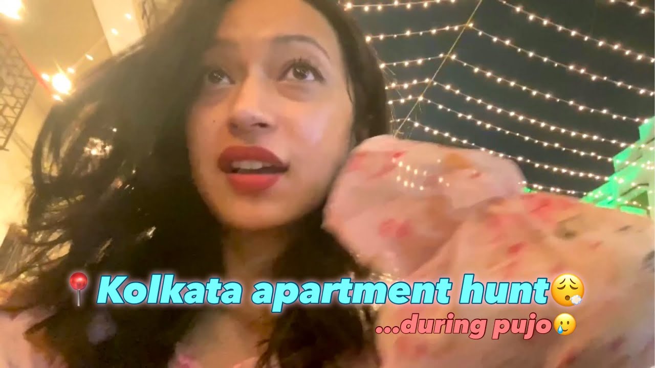 I spent 50 hours hunting an apartment in Kolkata so you don’t have to😮‍💨 | Kolkata pujo