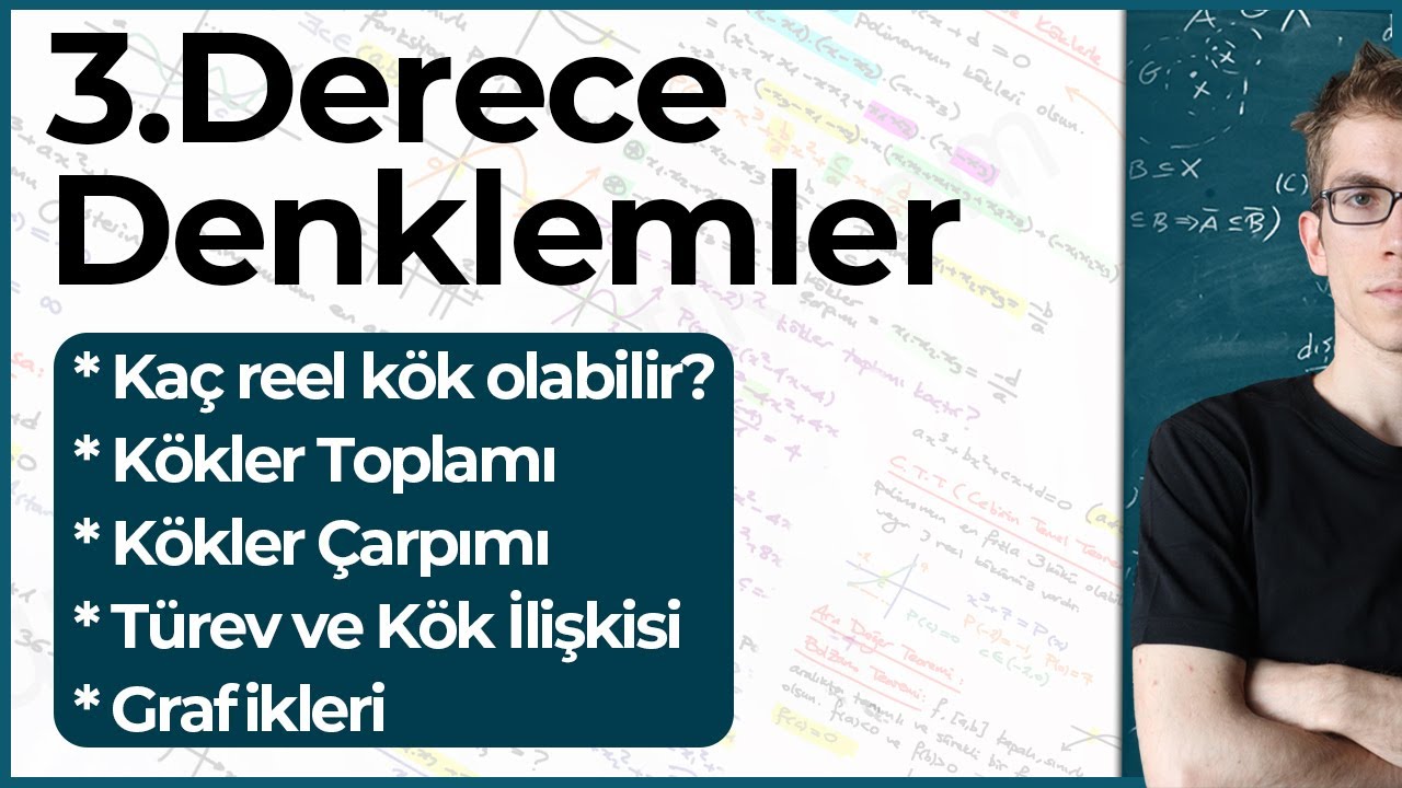 3.Dereceden Denklemler (Kökler nasıl bulunur, Kökler Toplamı-Çarpımı, Grafikleri..)