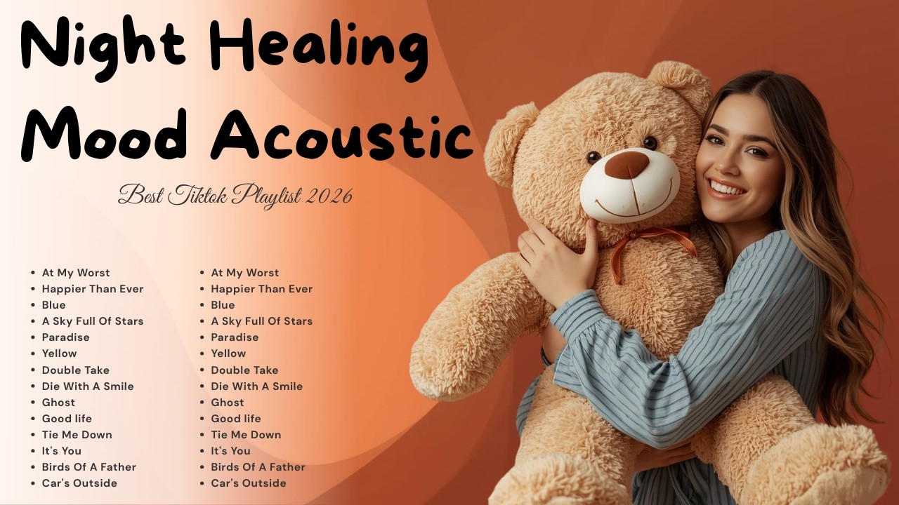 Night Healing Mood Acoustic Playlist 🎵🎧 | Latest English Acoustic Love Songs & Top Spotify Hits 2026