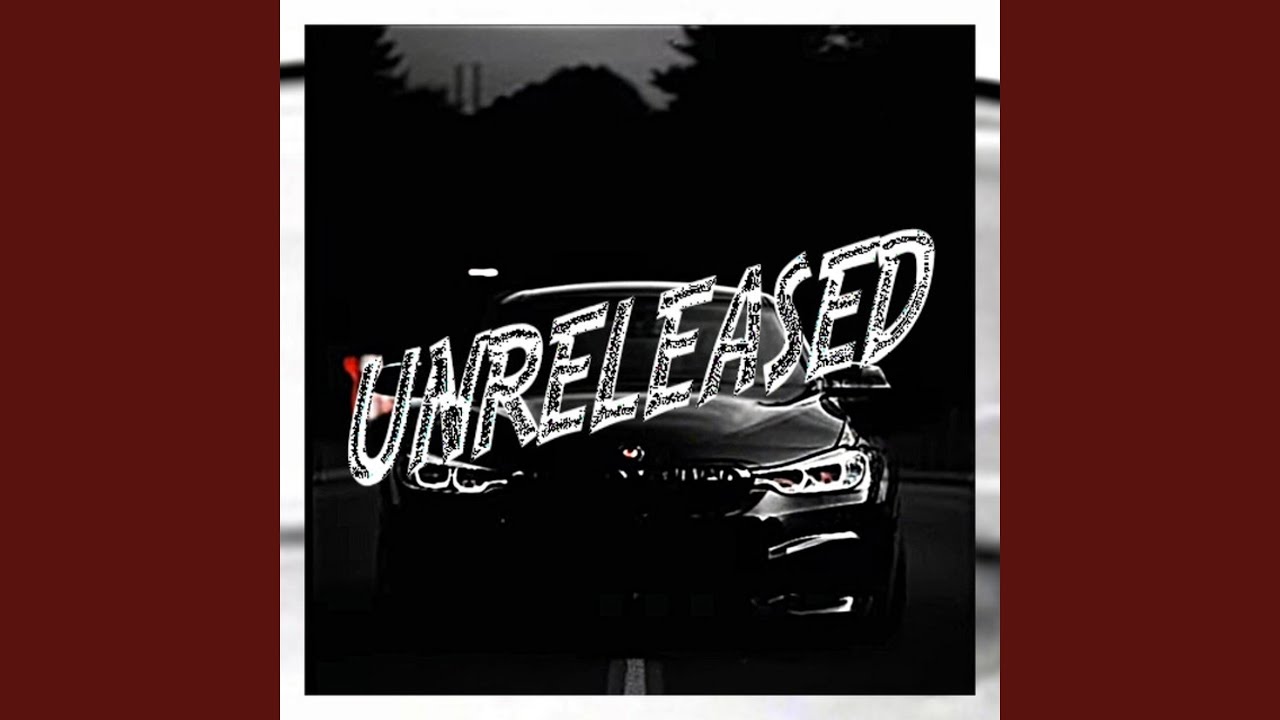 UNRELEASED