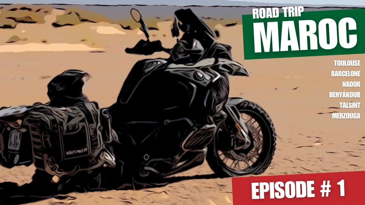 Road trip Moto - Destination Maroc