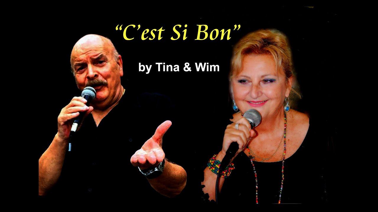 C'est si bon - a duet by Tina & Wim