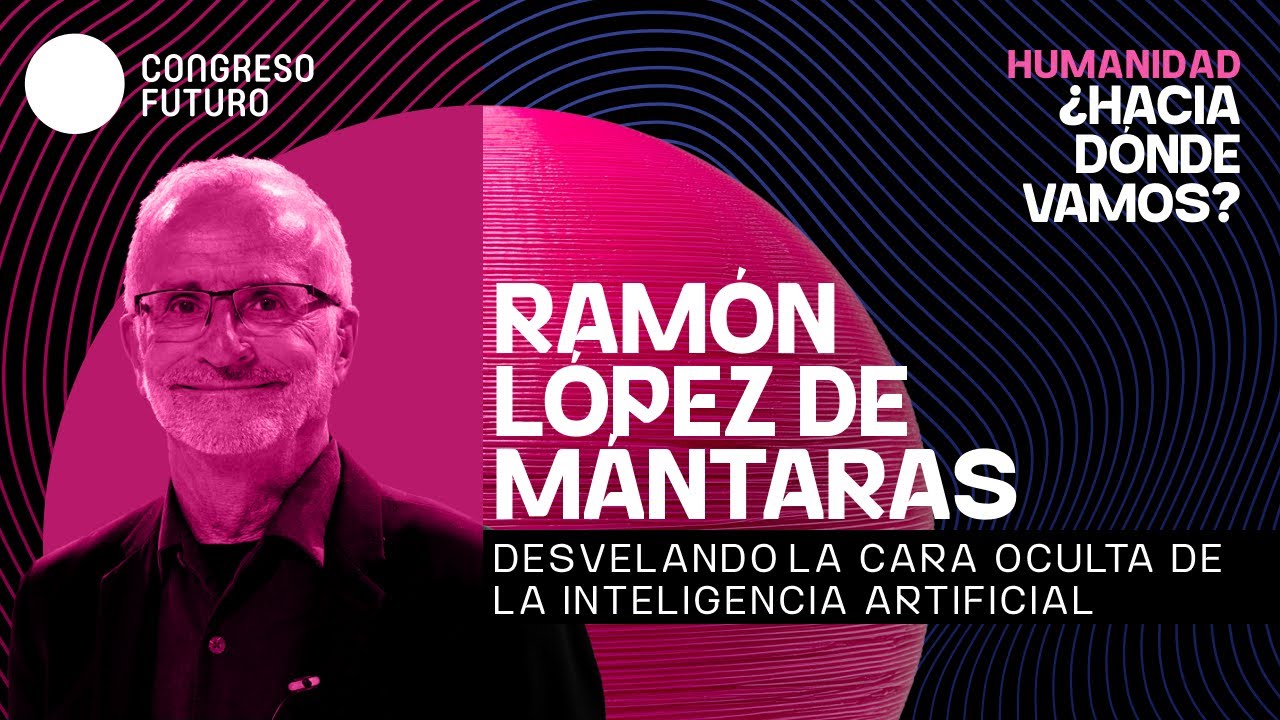 Ramón López de Mántaras | La cara oculta de la inteligencia artificial | Congreso Futuro 2026