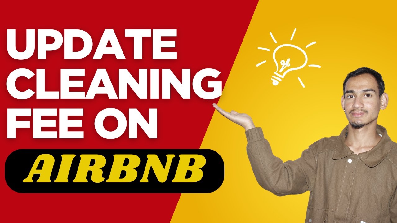 Update Your Airbnb Cleaning Fee in Minutes (2026Guide &ndash; Desktop & App) - Here's How You Can Do It
