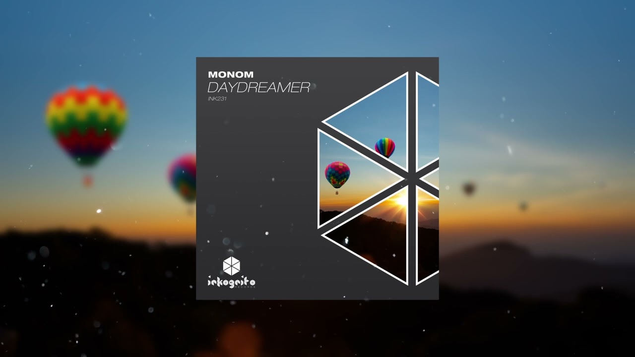 Monom - Daydreamer [Inkognito Records]