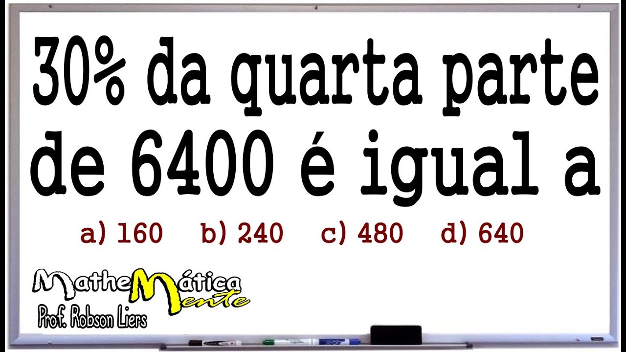 PORCENTAGEM - INTERPRETANDO PROBLEMAS - Prof. Robson Liers - Mathematicamente