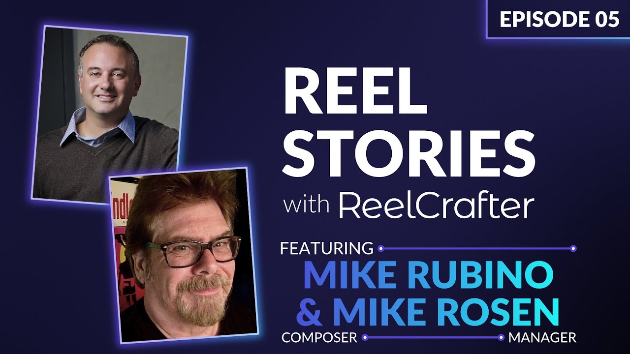 Reel Stories with ReelCrafter | Episode 05: Mike Rubino & Mike Rosen