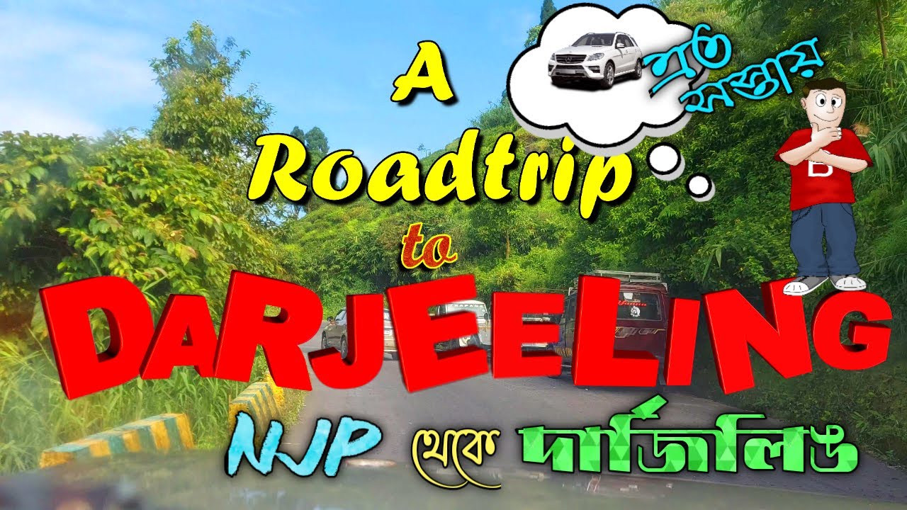 Darjeeling Tour | Darjeeling Road Trip 2023  | NJP To Darjeeling Road Trip By Car