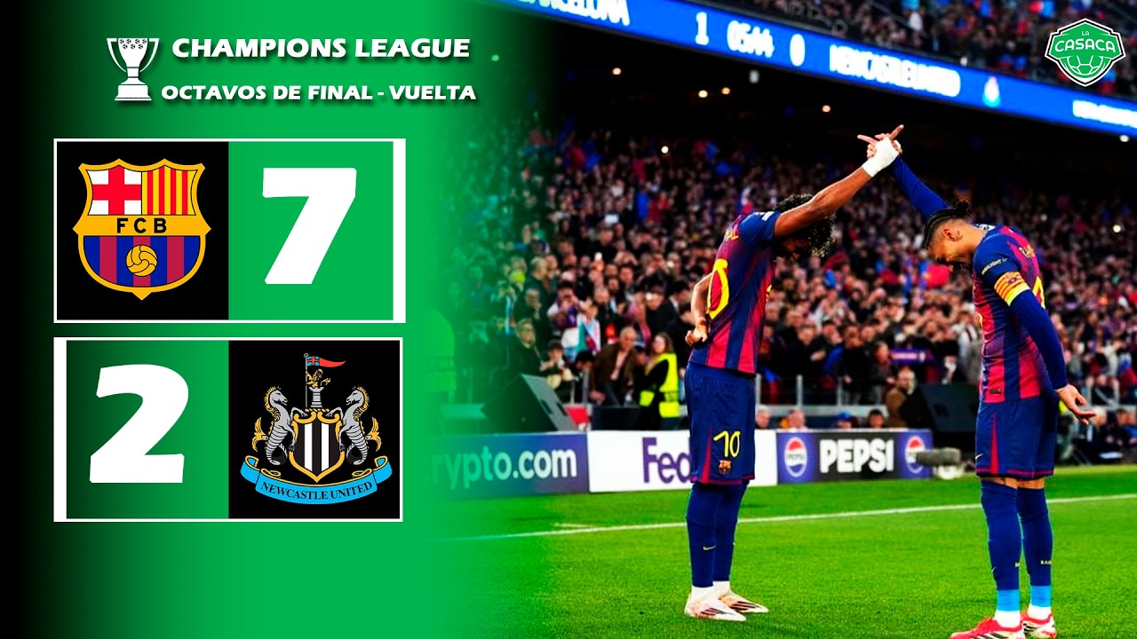 ✅ Barcelona vs Newcastle EN VIVO ⚽ UEFA Champions League - Octavos de final VUELTA | La Casaca 🏆