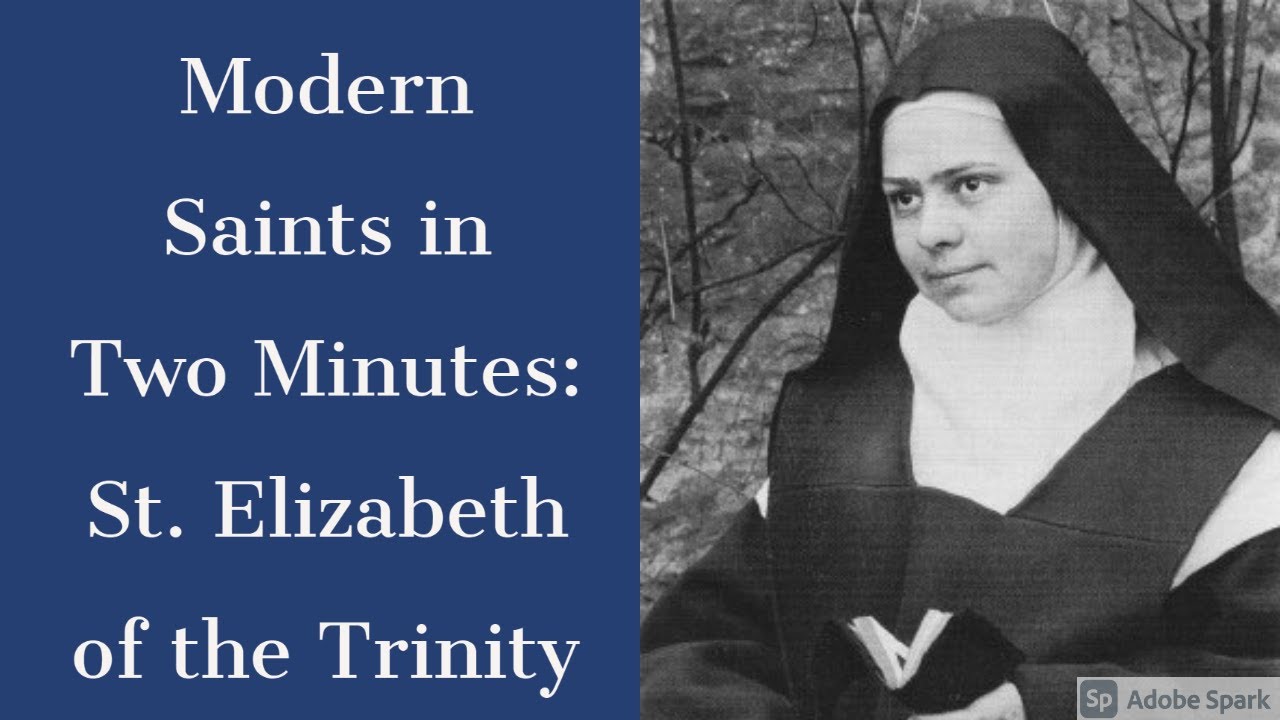 Modern Saints in Two Minutes: St. Elizabeth of the Trinity