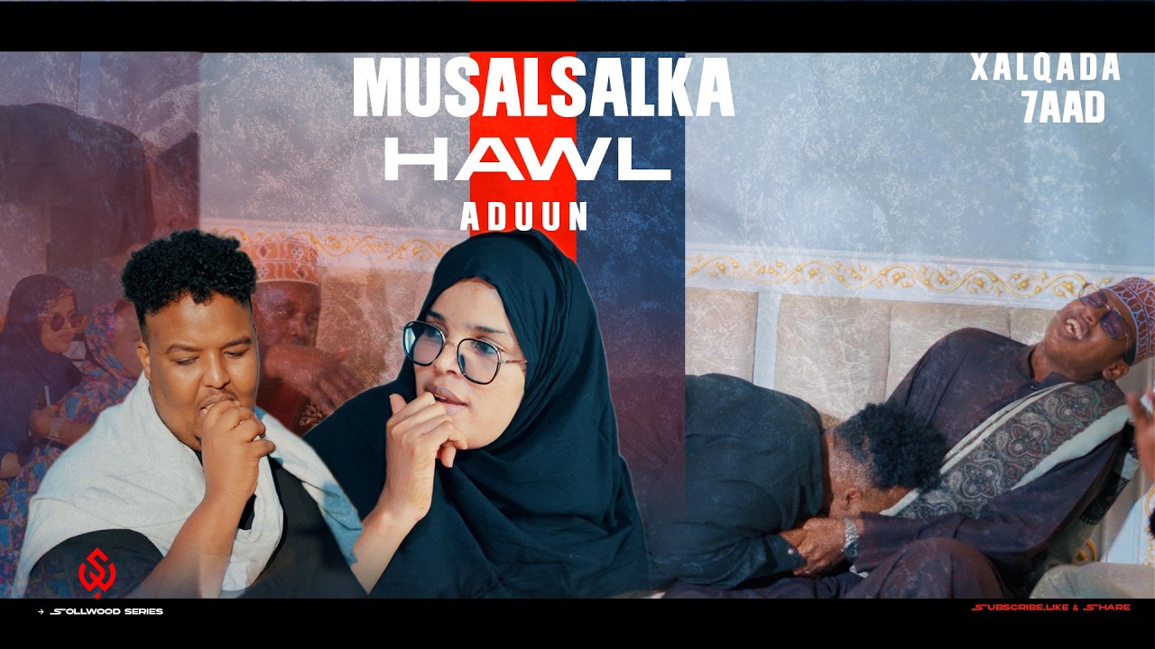 Xalqadda 7aad- Musalsalka Hawl Adduun