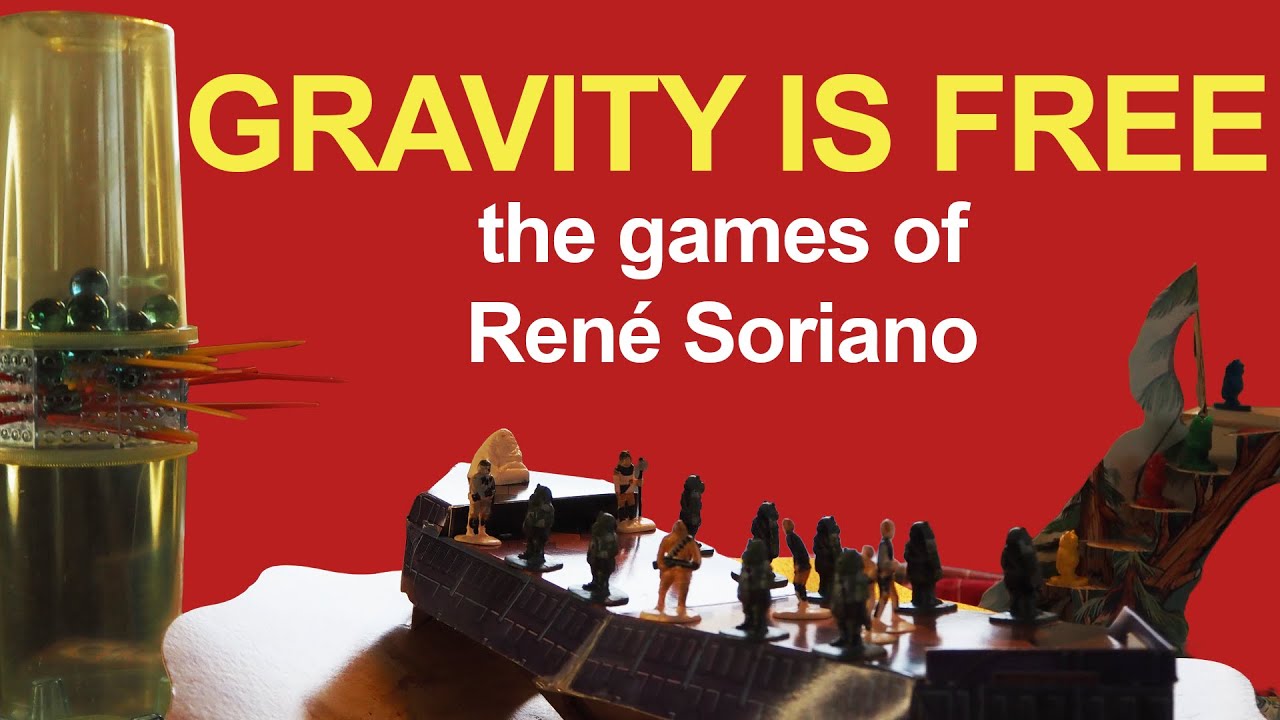 GRAVITY IS FREE: the games of René Soriano