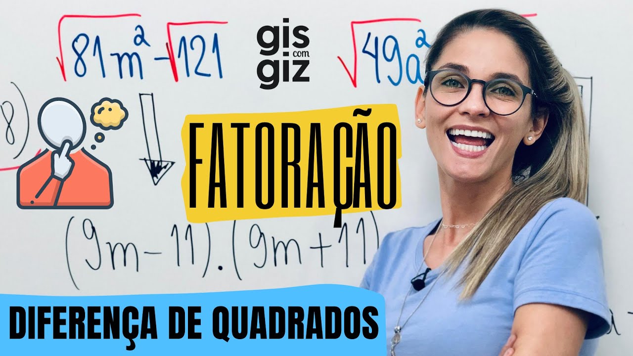 FATORAÇÃO DE EXPRESSÕES ALGÉBRICAS  - DIFERENÇA DE QUADRADOS
