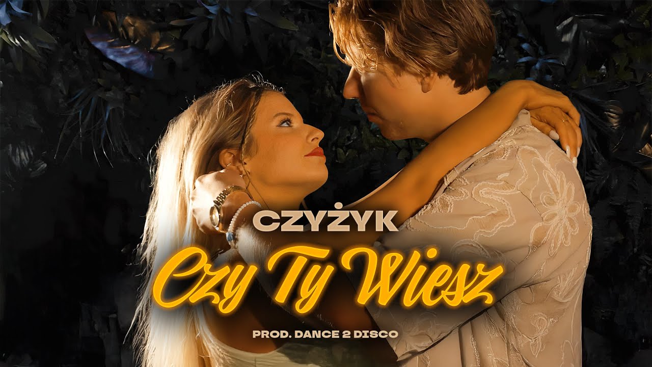 Czyżyk - Czy Ty Wiesz (prod. Dance 2 Disco) (Offical Video)