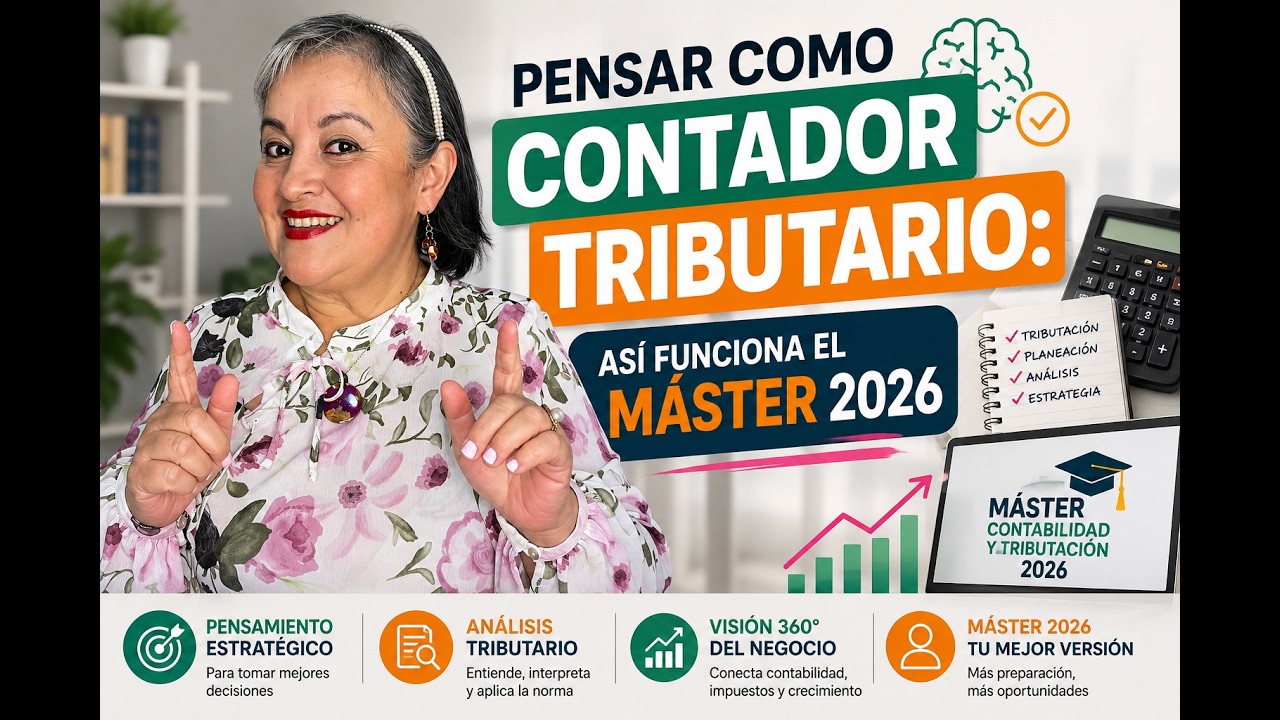 Pensar como contador tributario: así funciona el Máster 2026