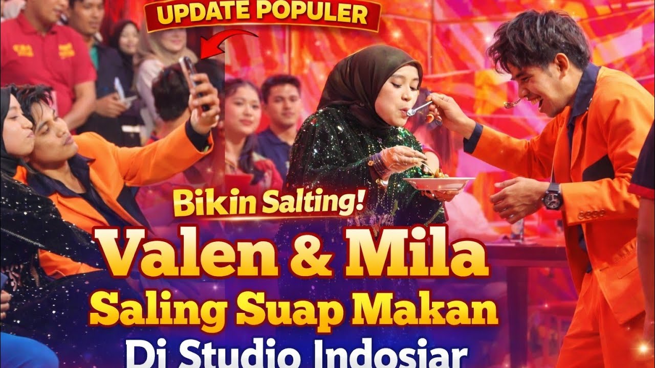 Momen Bikin Salting! Valen dan Mila Saling Suap Makan di Studio Indosiar