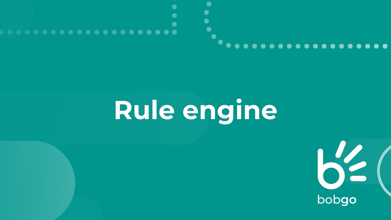 Bob Go tutorial: The rule engine
