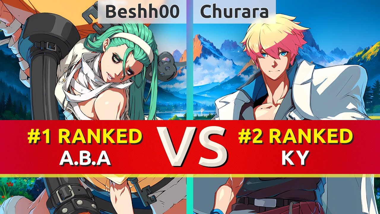 GGST ▰ Beshh00 (#1 Ranked A.B.A) vs Churara (#2 Ranked Ky). High Level Gameplay