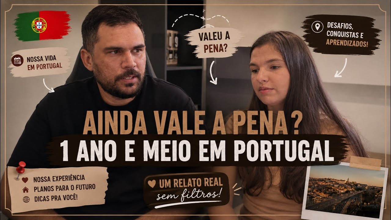 Do sonho à realidade: 18 meses  vivendo em Portugal!